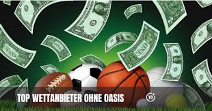 Wettanbieter ohne OASIS - Die besten Alternativen für Sportwetten 603855408