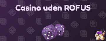 Dansk Casinoer Uden ROFUS En Guide til Sikker Spiloplevelse Dansk Casinoer Uden ROFUS En Guide til Sikker Spiloplevelse